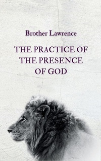 Enlarge image Cover: The Practice of the Presence of God - LexKurion Publishing House