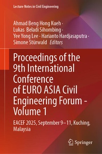 Enlarge image Cover: Proceedings of the 9th International Conference of EURO ASIA Civil Engineering Forum - Volume 1 - Springer