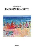 Cover: Emozioni di agosto - Nuove voci. Le piume;Gruppo Albatros Il Filo