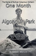 Cover: One Month in Algonquin Park by Canoe Summer 1933 - Steve Welch