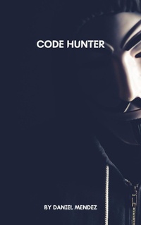 Enlarge image Cover: Code Hunter (Fiction) - Daniel Mendez