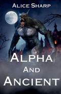 Cover: Alpha and Ancient - Alice Sharp
