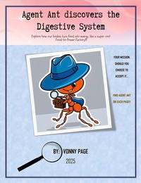 Enlarge image Cover: Agent Ant discovers The Digestive System (Science: Human Body, #1) - Vonny Page