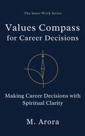 Cover: Values Compass for Career Decisions: Making Career Decisions with Spiritual Clarity (The Inner Work Series, #3) - Inkspire Media