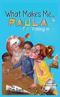Cover: What Makes Me... Paula - Stone Moose Publishing
