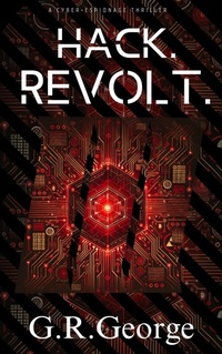 Enlarge image Cover: Hack.Revolt. (The Hack.Series, #2) - G.R.George