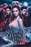 Cover: La seconde chance de la Luna (La meute de Roi Shadow Ridge de l'Alpha, #3) - Tessa Lake