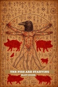 Cover: The Pigs are Starving - Matt Stone