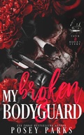 Cover: My Broken Bodyguard 3: Catch & Bianca's Story - Posey Parks