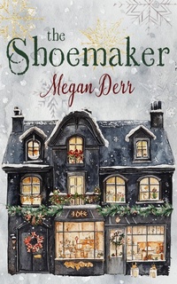 Enlarge image Cover: The Shoemaker - Megan Derr