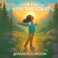 Cover: Turn Fear Into Success - Royal Book House