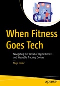 Cover: When Fitness Goes Tech - APress