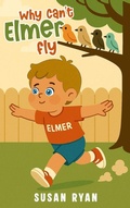 Cover: Why Can't Elmer Fly - Amazon Classic Publishers