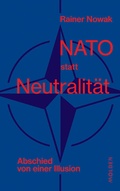 Cover: NATO statt Neutralit&auml;t - Molden Verlag in Verlagsgruppe Styria GmbH &  Co. KG