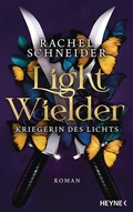 Cover: Light Wielder - Kriegerin des Lichts - Heyne