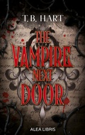 Cover: The Vampire Next Door | Farbschnitt in der 1. Auflage - Alea Libris Verlag