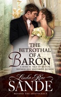 Cover: The Betrothal of a Baron (Beyond the Aristocracy, #5) - Twisted Teacup Publishing