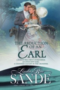 Cover: The Abduction of an Earl (The Lords of the Aristocracy, #1) - Twisted Teacup Publishing