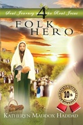 Cover: Folk Hero (Soul Journey With the Real Jesus, #4) - Katheryn Maddox Haddad