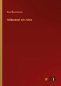 Cover: Heldenbuch der Arktis - Outlook Verlag