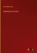 Cover: Heldenbuch der Arktis - Outlook Verlag