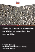 Cover: Etude de la capacite disponible en NPK et en potassium des sols du Bihar - Editions Notre Savoir