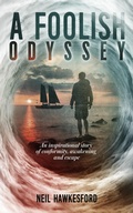 Cover: A Foolish Odyssey (The Foolish Trilogy, #2) - Neil Hawkesford