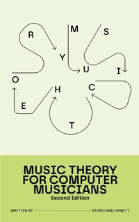 Enlarge image Cover: Music Theory for Computer Musicians: Second Edition - Stereo Output
