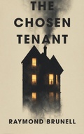 Cover: The Chosen Tenant - Raymond Brunell