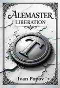 Cover: Alemaster: Liberation - Ivan Popov