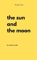 Cover: The Sun and the Moon - Alexis Clare
