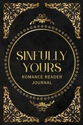 Cover: Sinfully Yours (Romance Reader Journal) - Elena M. Reyes