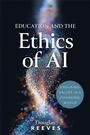 Cover: Education and the Ethics of AI - Solution Tree Press