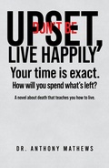 Cover: Don't Be Upset, Live Happily - Austin Macauley Publishers