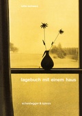 Cover: Tagebuch mit einem Haus - Scheidegger & Spiess