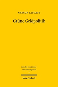 Enlarge image Cover: Grüne Geldpolitik - Mohr Siebeck