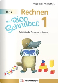 Bild vergrößern Bild: Rechnen mit Rico Schnabel Klasse 1, Heft 4 - Selbstständig Geometrie trainieren - Mildenberger Verlag GmbH
