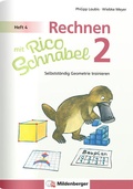 Cover: Rechnen mit Rico Schnabel Klasse 2, Heft 4 - Selbstst&auml;ndig Geometrie trainieren - Mildenberger Verlag GmbH