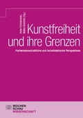 Cover: Kunstfreiheit und ihre Grenzen - Wochenschau Verlag