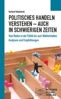 Cover: Politisches Handeln verstehen - auch in schwierigen Zeiten - Wochenschau Verlag