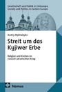 Cover: Streit um das Kyjiwer Erbe - Nomos