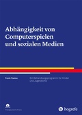 Cover: Abh&auml;ngigkeit von Computerspielen und sozialen Medien - Hogrefe