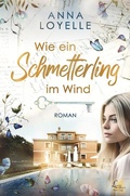 Cover: Wie ein Schmetterling im Wind - tolino media