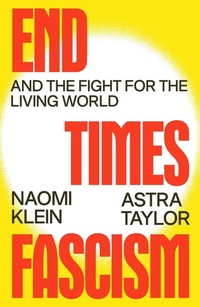 Enlarge image Cover: End Times Fascism - Farrar, Straus and Giroux