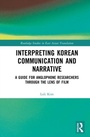 Cover: Interpreting Korean Communication and Narrative - Routledge