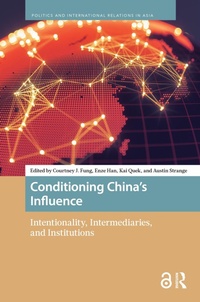 Enlarge image Cover: Conditioning China's Influence - Taylor & Francis