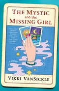 Cover: The Mystic and the Missing Girl - St Martin's Press