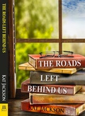 Cover: The Roads Left Behind Us - Bella Books