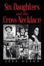Cover: Six Daughters and the Cross-Necklace - iUniverse