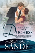 Cover: The Pursuit of a Duchess (The Ladies of the Aristocracy, #3) - Twisted Teacup Publishing